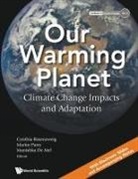 Martin Parry &amp; Manis Cynthia Rosenzweig, Cynthia Rosenzweig, Manishka de Mel, Manishka De Mel, Martin Parry, Martin Parry... - Our Warming Planet: Climate Change Impacts And Adaptation