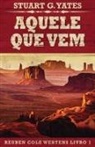 Stuart G. Yates - Aquele Que Vem