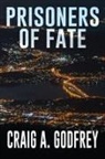 Craig A. Godfrey - Prisoners of Fate