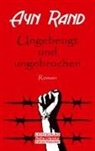 Ayn Rand - Ungebeugt und ungebrochen