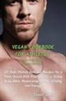 Daniel Smith - VEGAN COOKBOOK FOR ATHLETES Dessert and Snack - Sauces and Dips