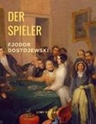 Fjodor Dostojewski, Fjodor M. Dostojewskij - Der Spieler