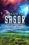Elizabeth Stephens - Taken to Sasor