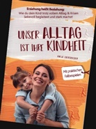 Antje Ebersbacher, Antje Ebersbacher - Unser Alltag ist ihre Kindheit - Erziehung heißt Beziehung