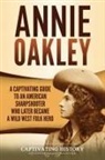Captivating History - Annie Oakley