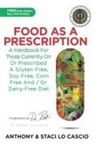 Anthony Lo Cascio, Staci Lo Cascio - Food As A Prescription