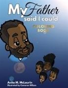 Anita M. McLaurin - My Father Said I Could Coloring Book