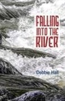 Debbie Hall - Falling into the River