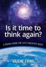 Graeme Evans - Is It Time to Think Again?