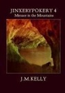 J. M. Kelly - Jinxerypokery 4