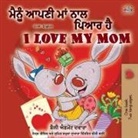 Shelley Admont, Kidkiddos Books - I Love My Mom (Punjabi English Bilingual Book -India)