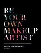 Natalie Setareh, Kari Perlewitz - Be Your Own Makeup Artist