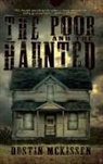 Dustin McKissen - The Poor and The Haunted