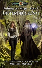 Michael Anderle, Le Barbant, Cm Raymond - Unterdrückung