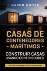Daron Dwyer - Casas de contenedores marítimos