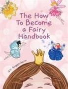 Gili Guggenheim, Brooke Vitale - The how to become a fairy handbook