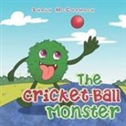 Shaun McCormack - The Cricket-Ball Monster