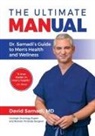 David Samadi - The Ultimate MANual Dr. Samadi's Guide To Men's Health and Wellness