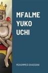 Mohammed Ghassani - MFALME YUKO UCHI