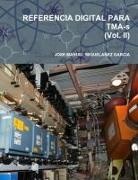Jose Manuel Miguelañez Garcia - REFERENCIA DIGITAL PARA TMA-s (Vol. II)