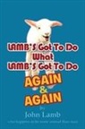 John Lamb - Lamb's Got to Do What Lamb's Got to Do Again & Again