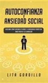 Lita Gordillo, Lita Gordillo - Autoconfianza y ansiedad social