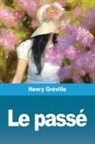 Henry Gréville - Le passé