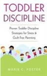 Marie C. Foster, Marie C Foster - Toddler Discipline