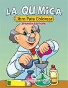 Speedy Publishing LLC - La Química Libro Para Colorear (Spanish Edition)