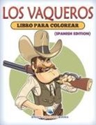 Speedy Publishing LLC - Los Vaqueros Libro Para Colorear (Spanish Edition)