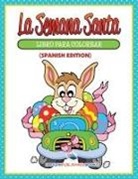 Speedy Publishing LLC - La Semana Santa Libro Para Colorear (Spanish Edition)