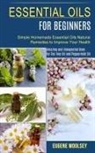 Eugene Woolsey - Essential Oils for Beginners