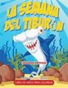 Speedy Publishing LLC - La Semana del Tiburón Libro de Niños Para Colorear (Spanish Edition)
