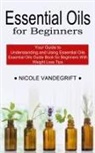 Nicole Vandegrift - Essential Oils for Beginners
