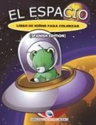 Speedy Publishing LLC - El Espacio Libro de Niños Para Colorear (Spanish Edition)