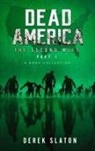 Derek Slaton - Dead America - The Second Week Part One - 6 Book Collection