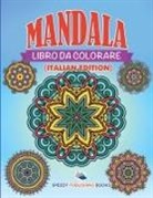 Speedy Publishing Llc - Libro Da Colorare Mandala (Italian Edition)