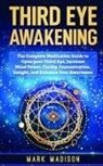 Mark Madison - Third Eye Awakening