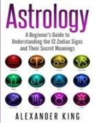 Alexander King - Astrology