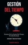 Ganix Baca, Ganix Baca - Gestión Del Tiempo