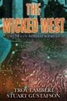 Stuart Gustafson, Troy Lambert - The Wicked West