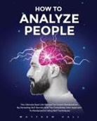 Matthew Hall - How to Analyze People
