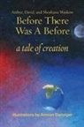 Arthur Waskow, David Waskow, Shoshana Waskow - Before There Was a Before