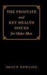 Shaun Dowling - The Prostate and Key Health Issues for Older Men