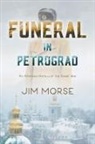Jim Morse, Annie Tucker - Funeral in Petrograd
