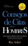 Ray Asher - Consejos de Citas para Hombres, 3 Libros en 1 (Lo que Ellas Quieren)