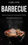 Carl Otis, Carl Otis - Barbecue