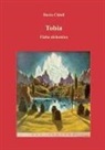 Dario Chioli - Tobia. Fiaba alchemica
