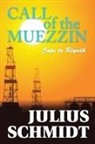 Julius Schmidt - Call of the Muezzin - Cape to Riyadh