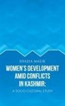 Shazia Malik - Women's Development Amid Conflicts in Kashmir